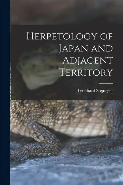 Herpetology of Japan and Adjacent Territory - Paperback