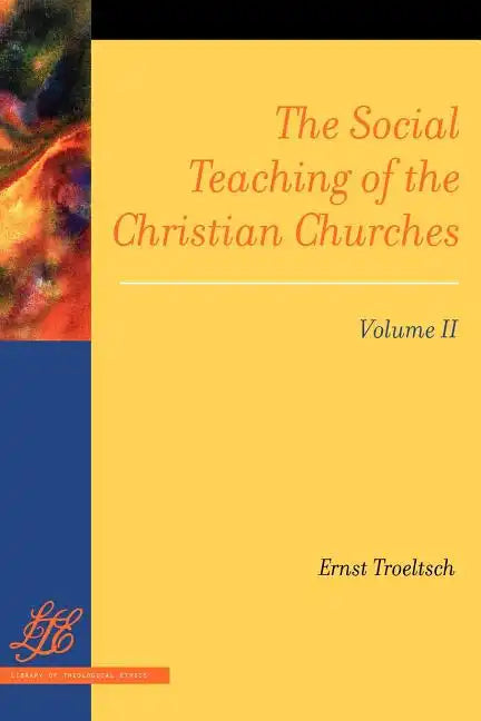 The Social Teaching of the Christian Churches Vol 2 - Paperback