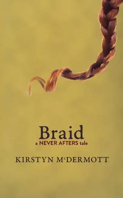 Braid: A Never Afters Tale - Paperback