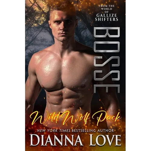 Bosse: Wild Wolf Pack from the world of Gallize Shifters - Paperback