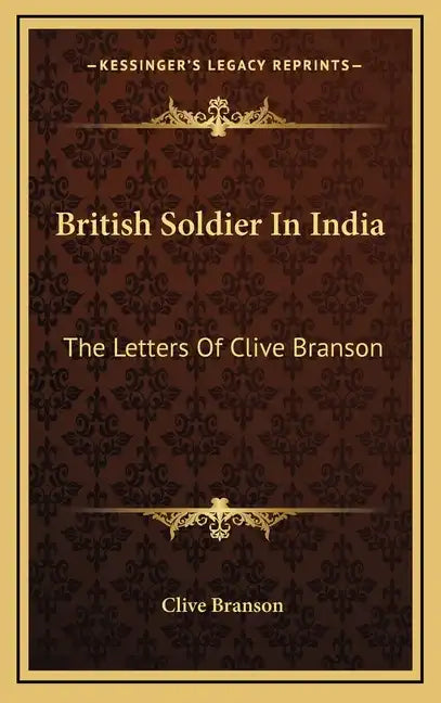 British Soldier in India: The Letters of Clive Branson - Hardcover