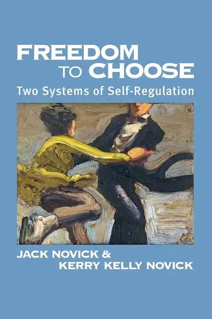 Freedom to Choose: Two Systems of Self Regulation - Paperback
