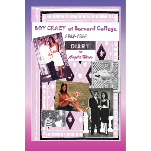 Boy Crazy at Barnard College: 1962-1964 - Paperback