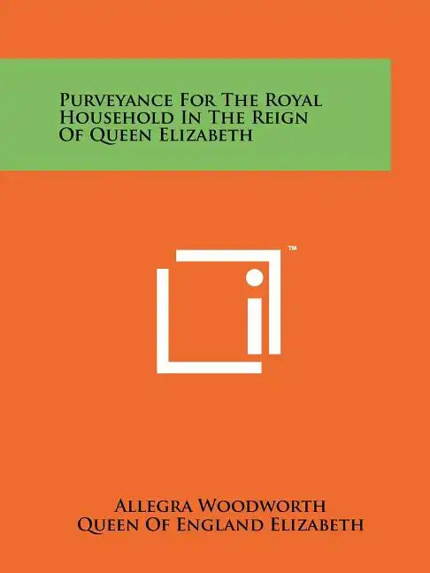 Purveyance For The Royal Household In The Reign Of Queen Elizabeth - Paperback
