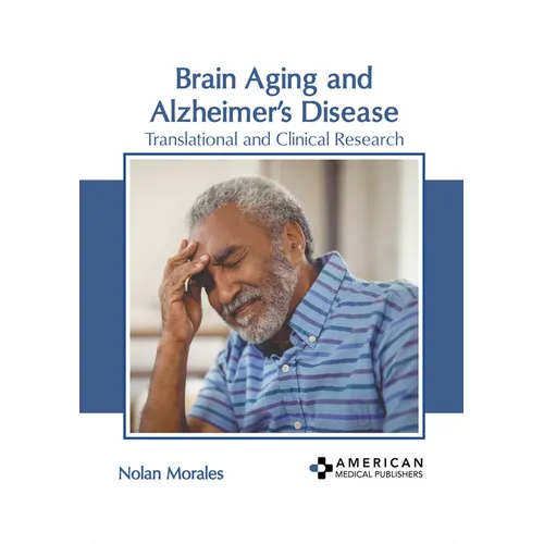 Brain Aging and Alzheimer's Disease: Translational and Clinical Research - Hardcover