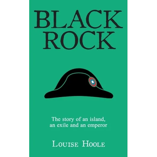 Black Rock: The Story of an Island, an Exile and an Emperor - Paperback