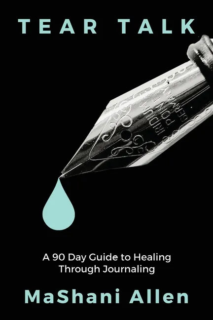 Tear Talk A 90 Guide Day to Healing and Journaling - Paperback