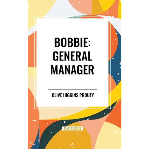 Bobbie: General Manager - Hardcover