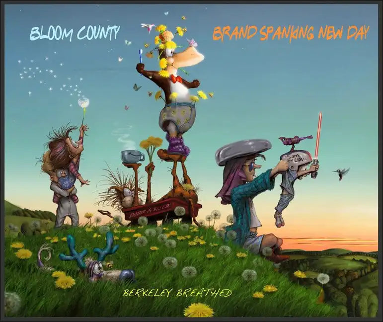 Bloom County: Brand Spanking New Day - Hardcover