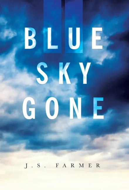Blue Sky Gone - Hardcover