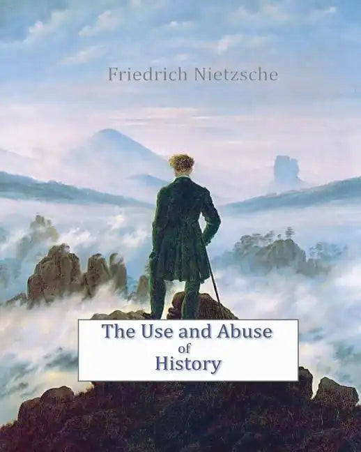 The Use and Abuse of History - Paperback