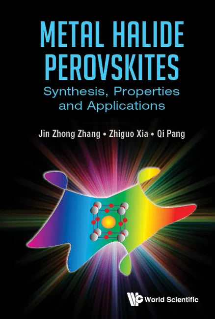 Metal Halide Perovskites: Synthesis, Properties and Applications - Paperback