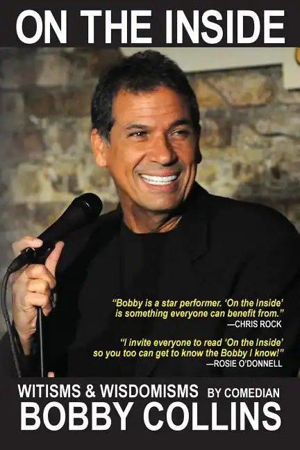 Bobby Collins On the Inside: Witisms & Wisdomisms - Paperback