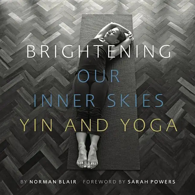 Brightening Our Inner Skies: Yin and Yoga - Paperback