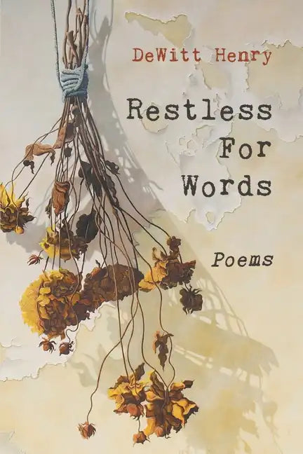 Restless for Words: Poems - Paperback