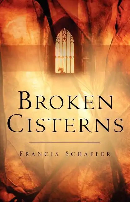 Broken Cisterns - Paperback