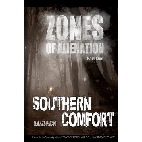 Zones of Alienation: Part 1 Southern Comfort - Paperback