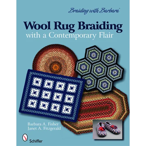 Braiding with Barbara*tm: Wool Rug Braiding: With a Contemporary Flair - Paperback