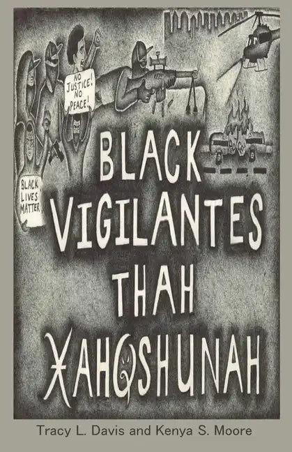 Black Vigilantes: Thah Xah Qshunah - Paperback