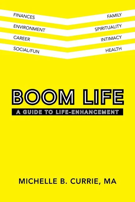 Boom Life: A Guide to Life-Enhancement - Paperback