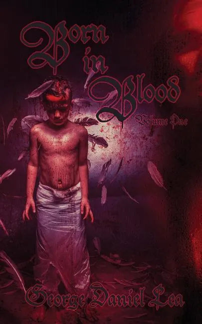 Born in Blood: Volume One - Paperback