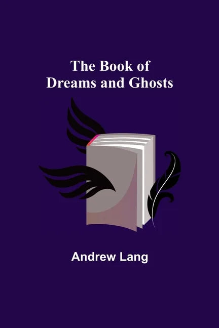 The Book of Dreams and Ghosts - Paperback