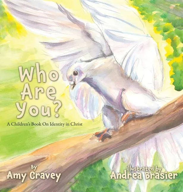 Who Are You?: A Children's Book On Identity in Christ - Hardcover