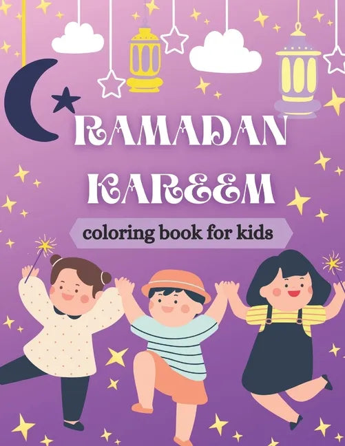 Ramadan Kareem Coloring Book for Kids: Islamic Coloring Book - Paperback