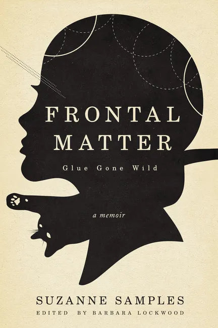 Frontal Matter: Glue Gone Wild - Paperback
