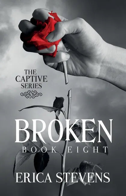 Broken (The Captive Series Book 8): The Captive Series Prequel - Paperback