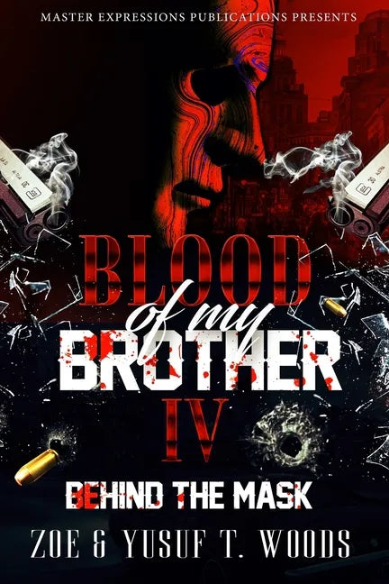 Blood of My Brother IV: Behind The Mask - Paperback