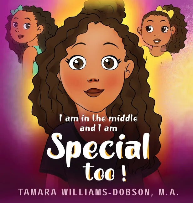 I Am In The Middle And I Am Special Too! - Hardcover