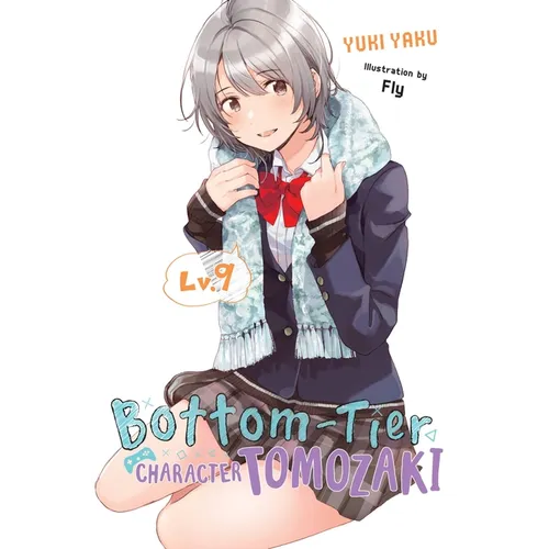 Bottom-Tier Character Tomozaki, Vol. 9 (Light Novel): Volume 9 - Paperback