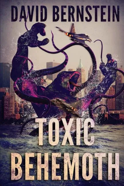 Toxic Behemoth: A Kaiju Thriller - Paperback