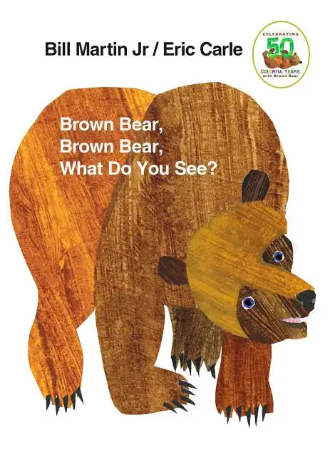 Brown Bear, Brown Bear, What Do You See?: 50th Anniversary Edition - Board Book