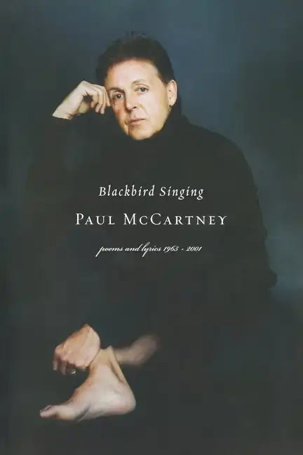Blackbird Singing: Poems and Lyrics, 1965-1999 - Paperback