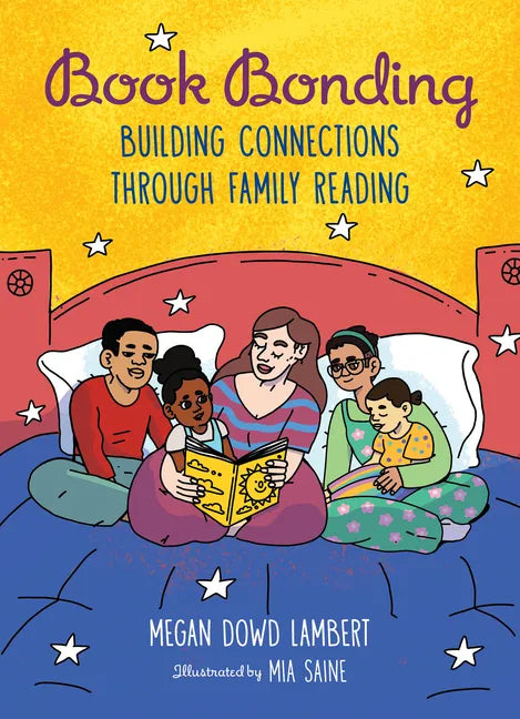 Book Bonding: Building Connections Through Family Reading - Hardcover