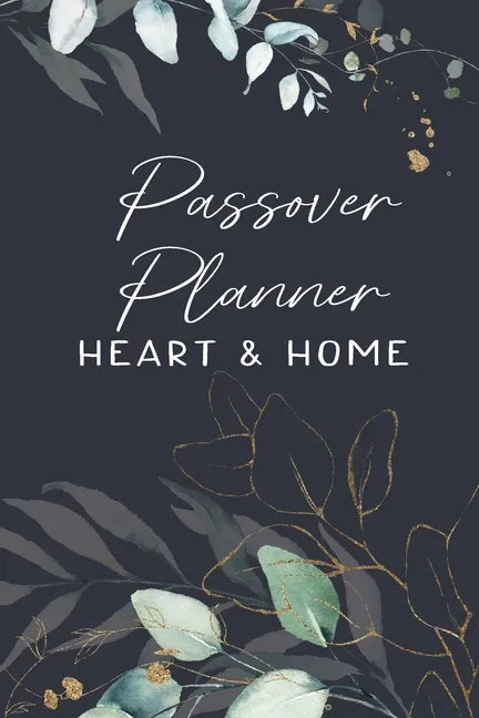 Passover Planner: Heart and Home Planner for Unleavened Bread - Paperback