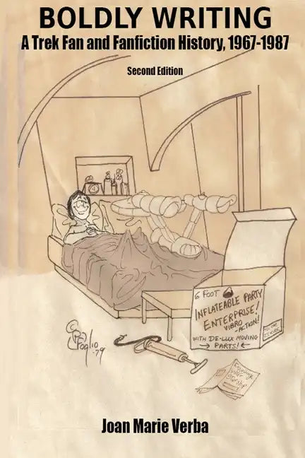 Boldly Writing: A Trek Fan and Fanfiction History, 1967-1987 - Paperback