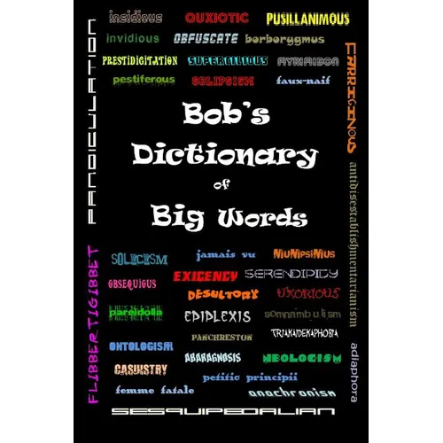 Bob's Dictionary of Big Words - Paperback
