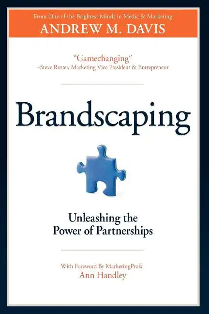 Brandscaping: Unleashing the Power of Partnerships - Paperback