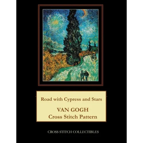 Road with Cypress and Stars: Van Gogh Cross Stitch Pattern - Paperback