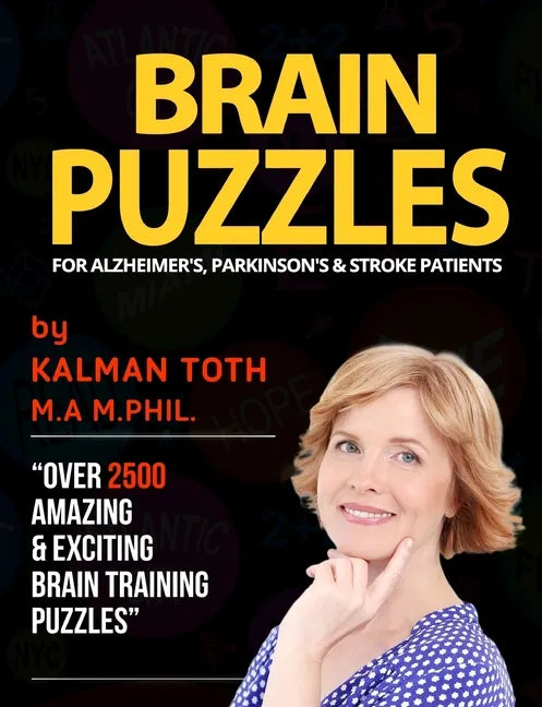 Brain Puzzles For Alzheimer's, Parkinson's & Stroke Patients: Improve Memory, Reading, Logic, Math, Writing & Fine Motor Skills - Paperback