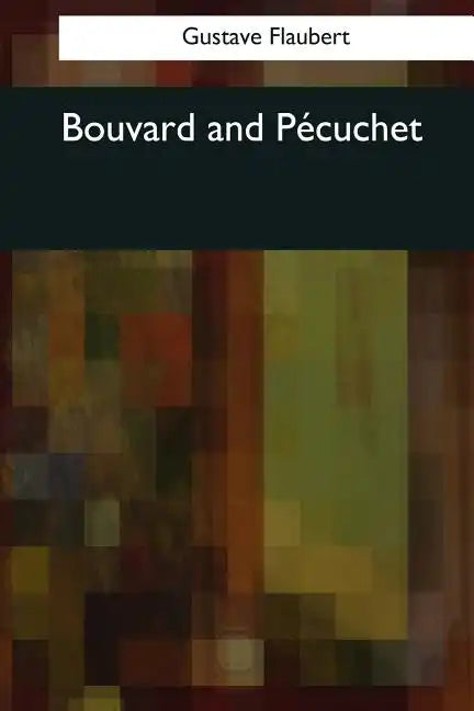 Bouvard and Pecuchet - Paperback