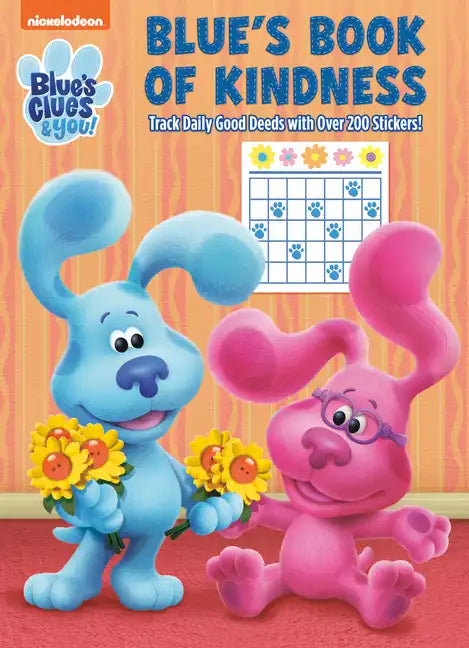 Blue's Book of Kindness (Blue's Clues & You): Activity Book with Calendar Pages and Reward Stickers - Paperback