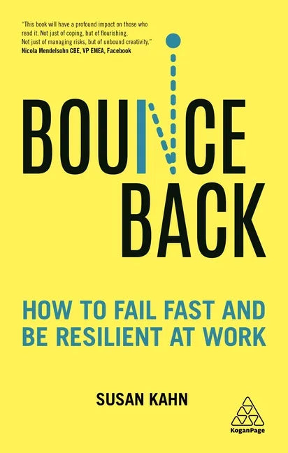 Bounce Back: How to Fail Fast and Be Resilient at Work - Hardcover