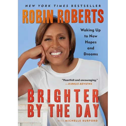 Brighter by the Day: Waking Up to New Hopes and Dreams - Paperback