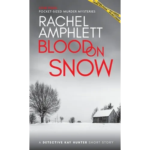 Blood on Snow: A Detective Kay Hunter short story - Paperback