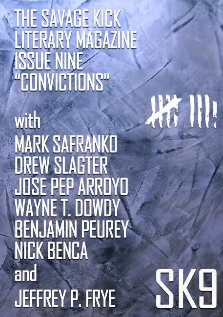 The Savage Kick Issue Nine "Convictions" - Paperback
