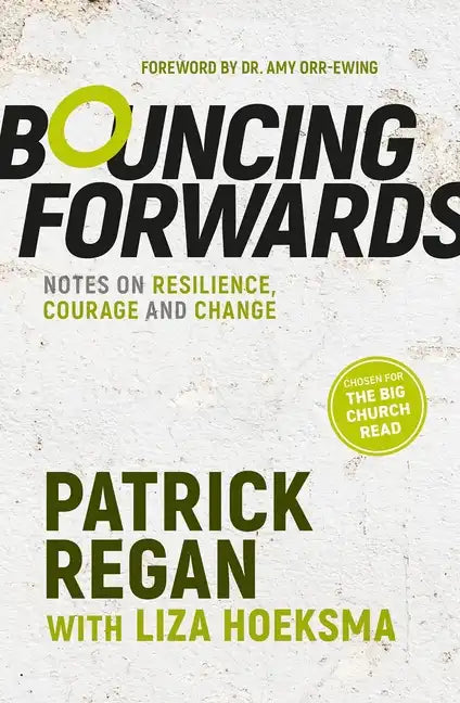 Bouncing Forwards: Notes on Resilience, Courage and Change - Paperback